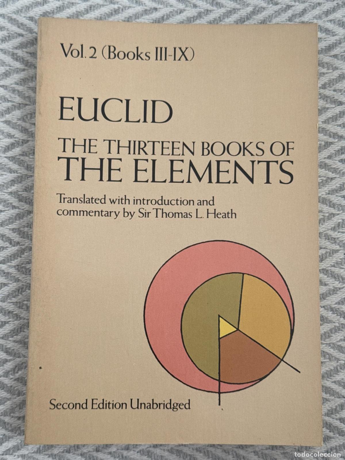 Libri di seconda mano: Thirteen books of elements. Vol II (Books III-IX) - Euclid