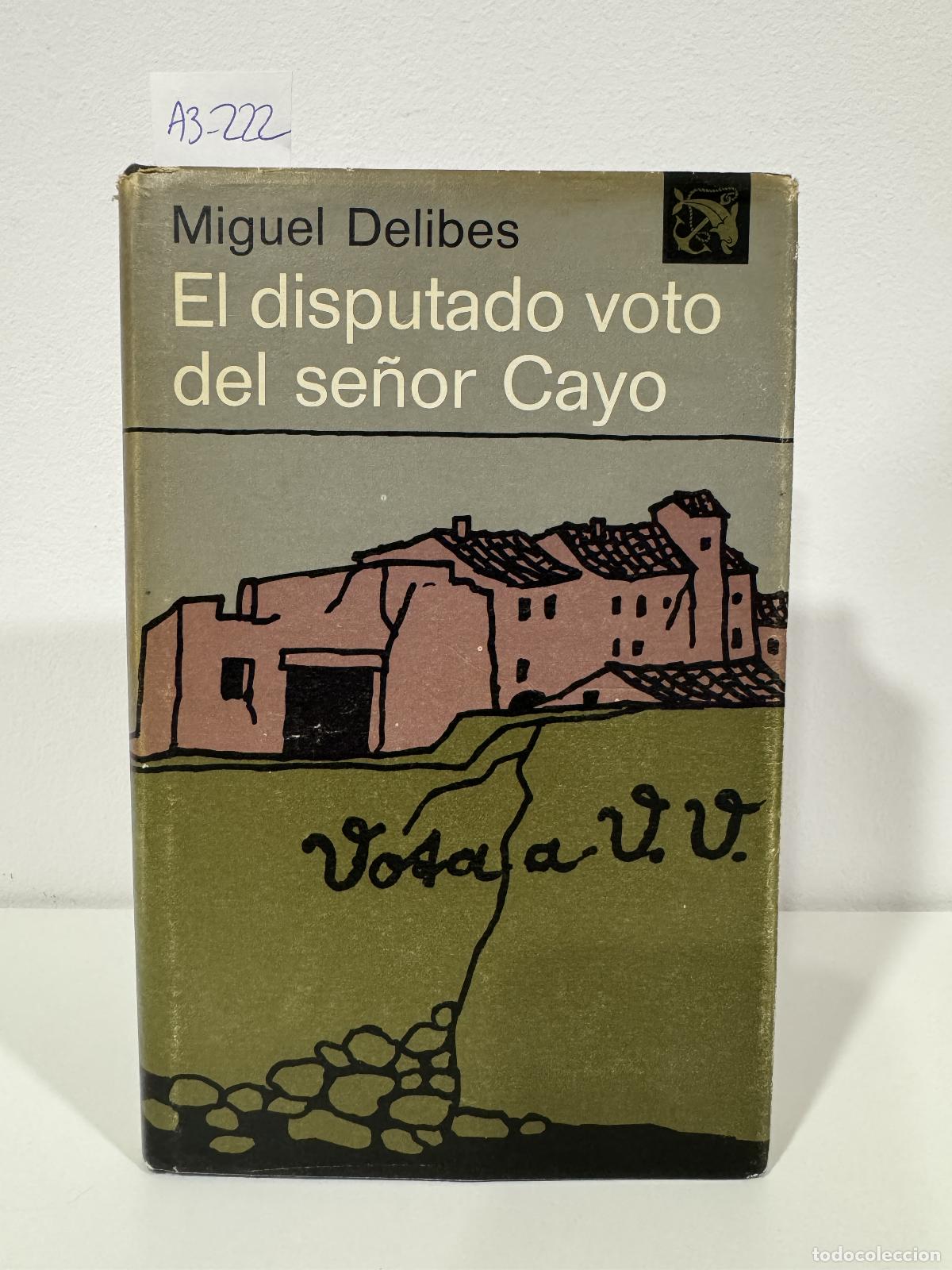 Libros: DELIBES, Miguel. - El disputado voto del se&ntilde;or Cayo.
