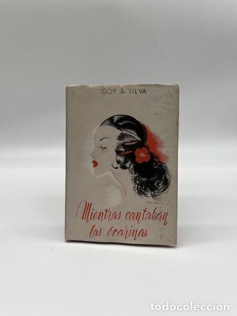 books: SILVA, Goy de. - Mientras cantaban las ocarinas.