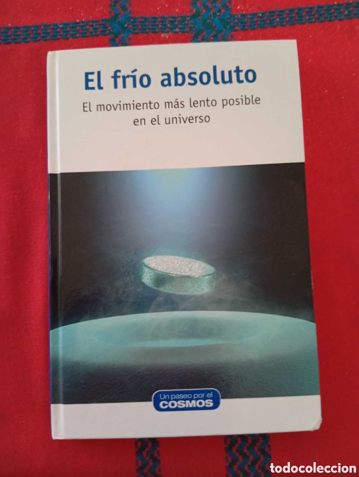 books: EL FRIO ABSOLUTO, EL MOVIMIENTO MAS LENTO POSIBLE EN EL UNIVERSO, EXCELENTE ESTADO