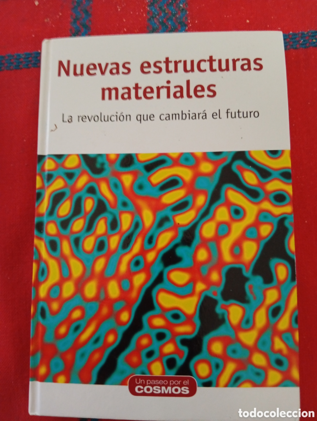 Libros: NUEVAS ESTRUCTURAS MATERIALES, LA REVOLUCION QUE CAMBIARA EL FUTURO, ESTADO EXCELENTE
