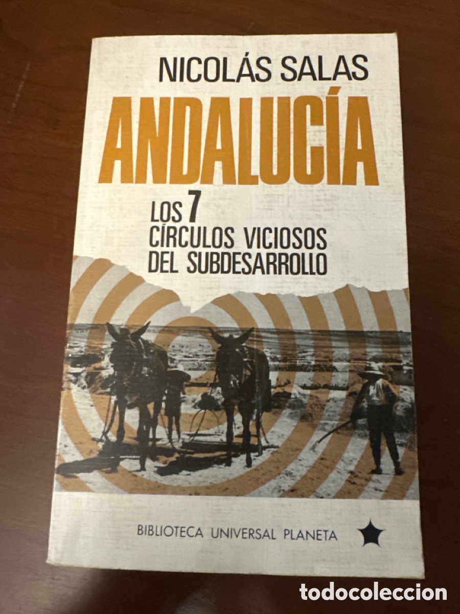 Libros: ANDALUCIA LOS 7 CIRCULOS VICIOSOS DEL SUBDESARROLLO - NICOLAS SALAS