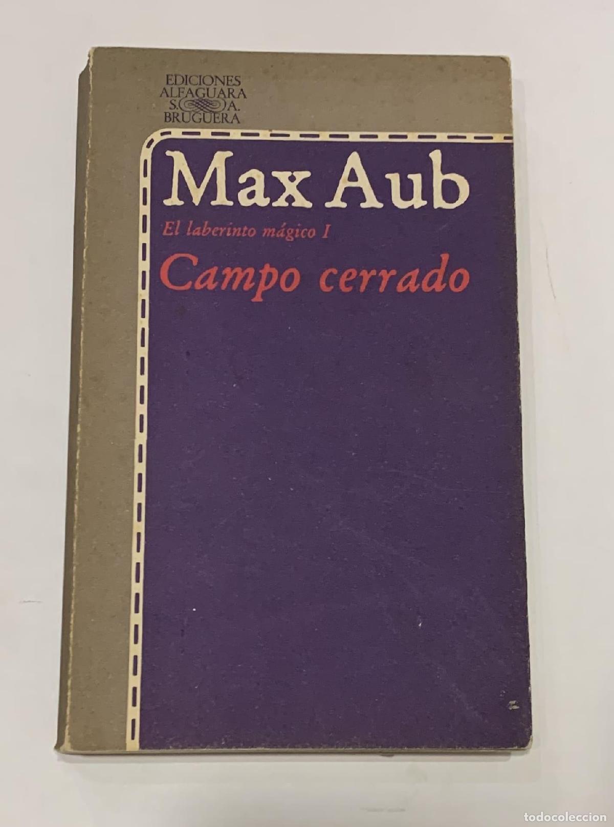 Libros: AUB, Max. - Campo cerrado. El laberinto m&aacute;gico 1. - Foto 1