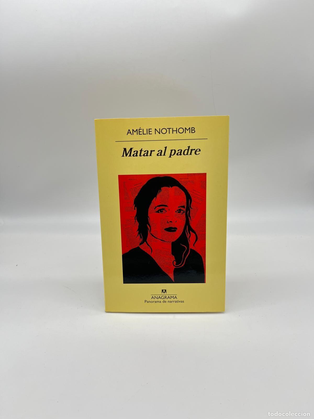 B&uuml;cher: NOTHOMB, Am&eacute;lie. - Matar al padre.
