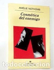 Libri di seconda mano: NOTHOMB, Am&eacute;lie. - Cosm&eacute;tica del enemigo.