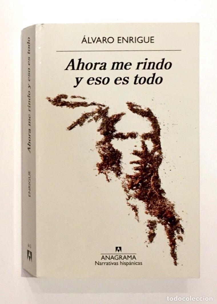 Libri di seconda mano: ENRIGUE, &Aacute;lvaro. - Ahora me rindo y eso es todo.
