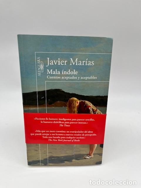 Libros: MAR&Iacute;AS, Javier. - Mala &iacute;ndole. Cuentos aceptados y aceptables.