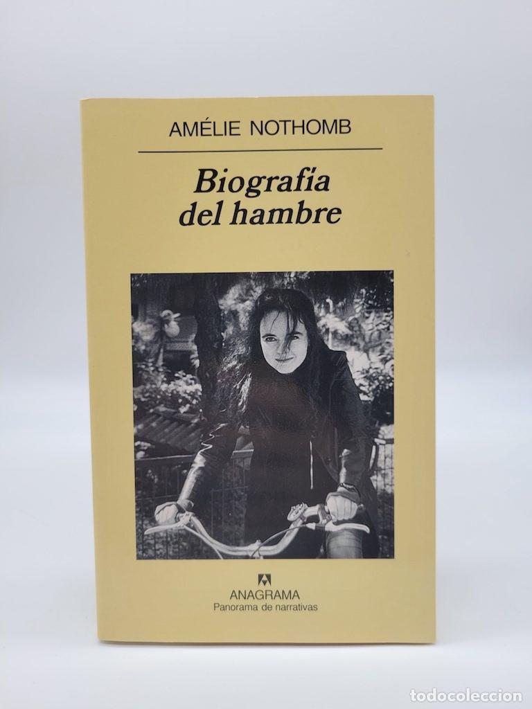 Libros: NOTHOMB, Am&eacute;lie. - Biograf&iacute;a del hambre.