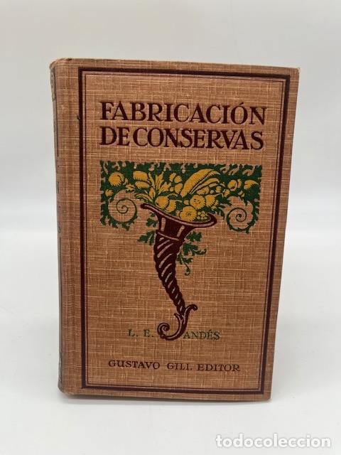 Libros: AND&Eacute;S, Luis E. - Fabricaci&oacute;n de conservas alimenticias.
