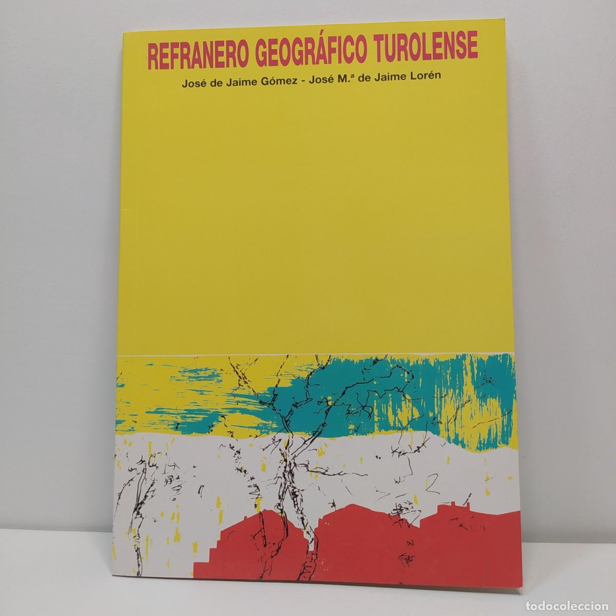 B&uuml;cher: Refranero geogr&aacute;fico turolense. Jos&eacute; de Jaime G&oacute;mez; Jos&eacute; M&ordf; de Jaime Lor&eacute;n
