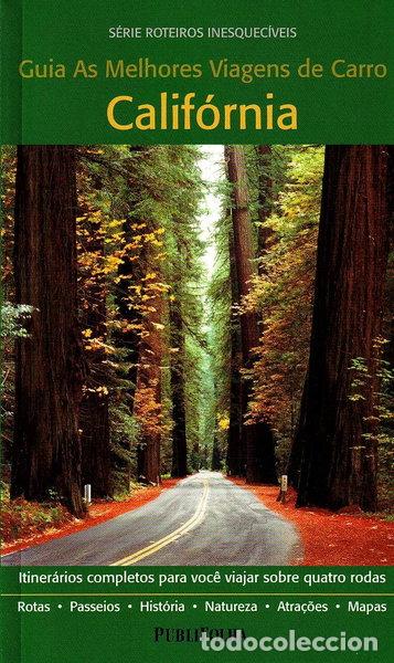 Livres: Guia As Melhores Viagens de Carro: Calif&oacute;rnia- 9788579140150