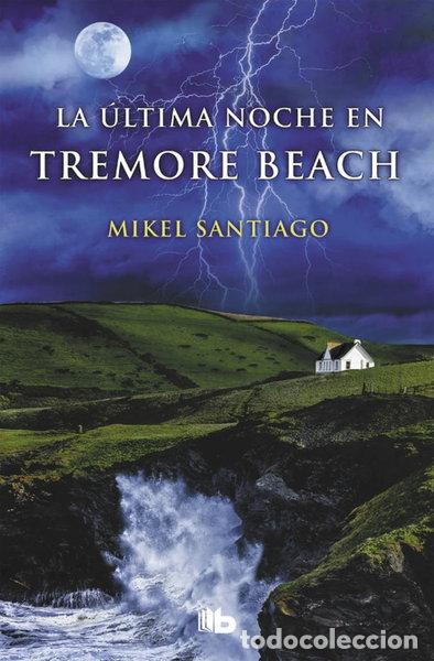 Livres: La &uacute;ltima noche en Tremore Beach- 9788490705865