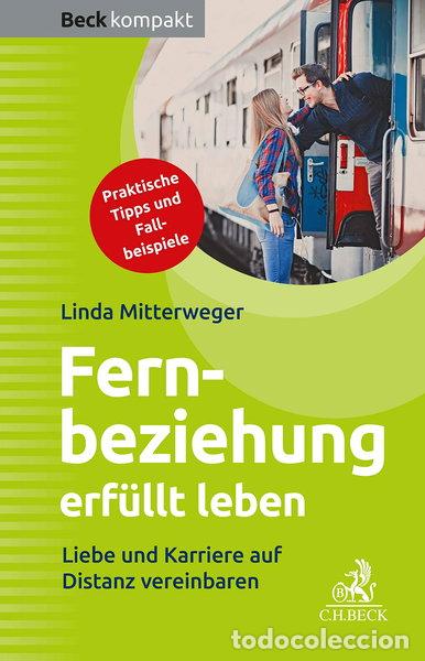 Livres: Fernbeziehung erf&uuml;llt leben- 9783406741630