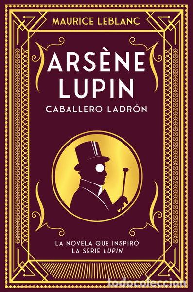 Libros: Ars&egrave;ne Lupin, caballero ladr&oacute;n- 9788418538506