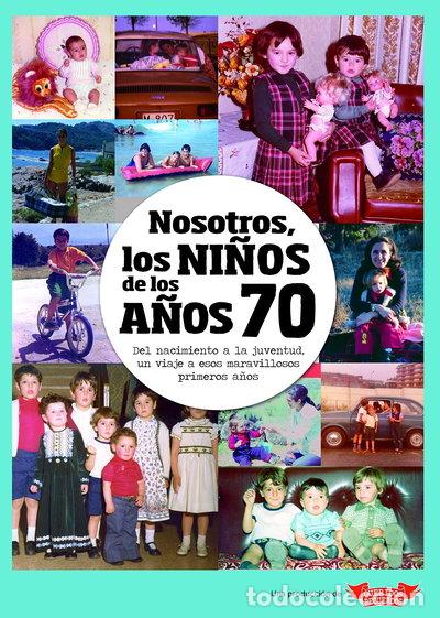 Livres: Nosotros, los ni&ntilde;os de los a&ntilde;os 70- 9788412194449