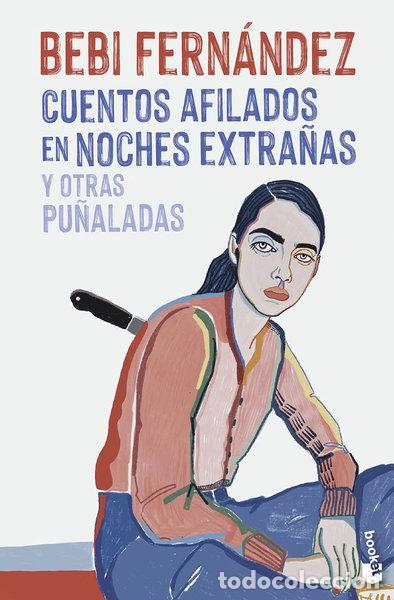 Livres: Cuentos afilados en noches extra&ntilde;as y otras pu&ntilde;aladas- 9788408269670