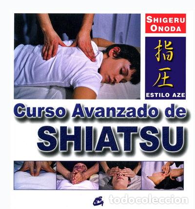 Libros: Curso avanzado de Shiatsu- 9788484450979