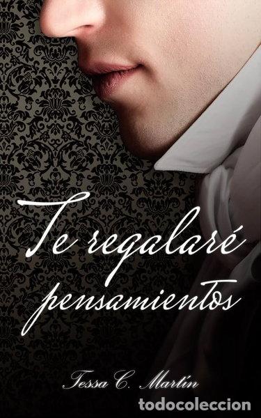 Libros: Te regalar&eacute; pensamientos- 9788409073047