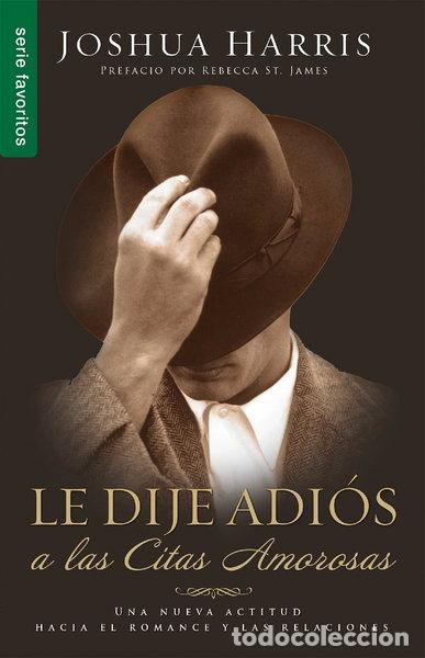 Livres: Le dije adi&oacute;s a las citas amorosas- 9780789919465