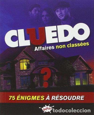 Livres: Cluedo: Affaires non class&eacute;es - 75 &eacute;nigmes &agrave; r&eacute;soudre- 9782368290774