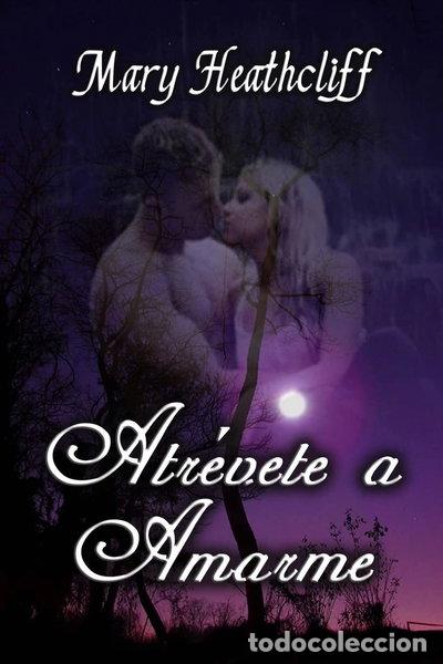 Libros: Atr&eacute;vete a amarme- 9781494283919