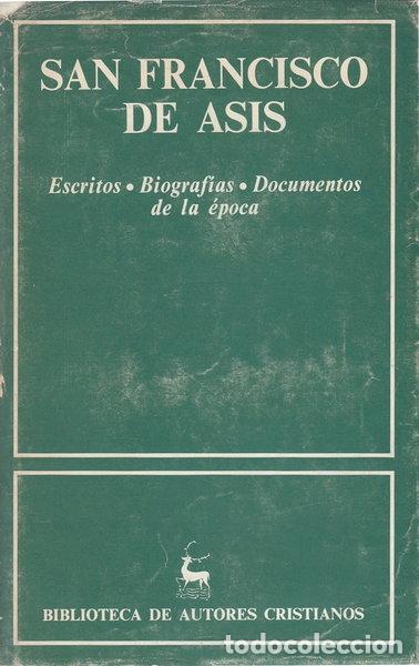 Libros: San Francisco de As&iacute;s: Escritos, biograf&iacute;as, documentos de la &eacute;poca- 9788422008743