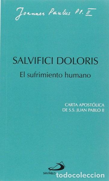 Libros: Salvifici Doloris: El sufrimiento humano- 9788428509565