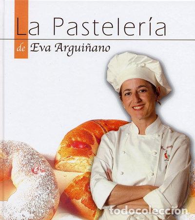 books: La Pasteler&iacute;a de Eva Argui&ntilde;ano- 9788496177093
