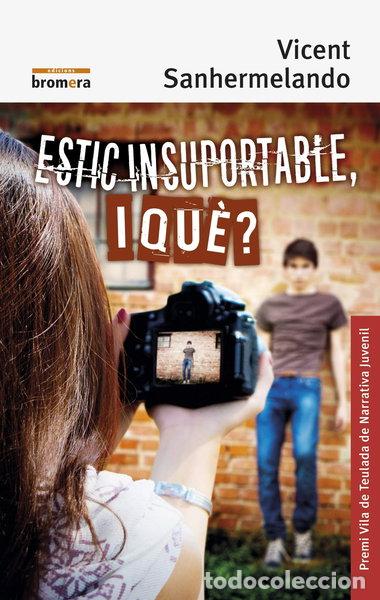 Libri di seconda mano: Estic insuportable, i qu&egrave;?- 9788490269237