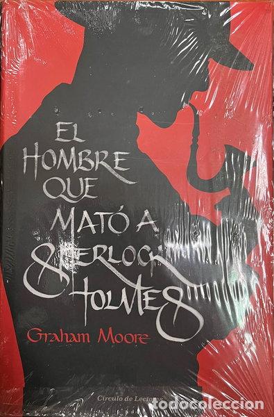 Libros: El hombre que mat&oacute; a Sherlock Holmes- 9788467264555