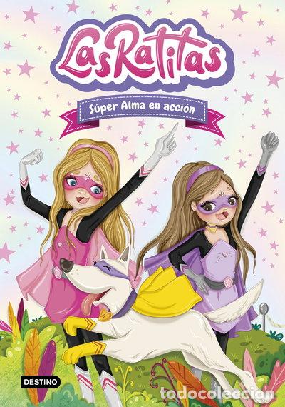 Libros: Las Ratitas 2. S&uacute;per Alma en acci&oacute;n- 9788408227977