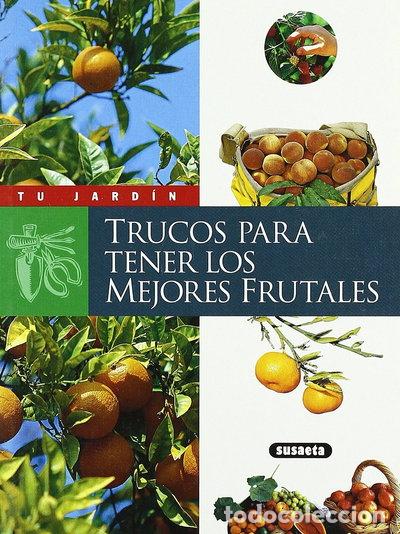 Libros: Trucos para tener los mejores frutales- 9788430595167
