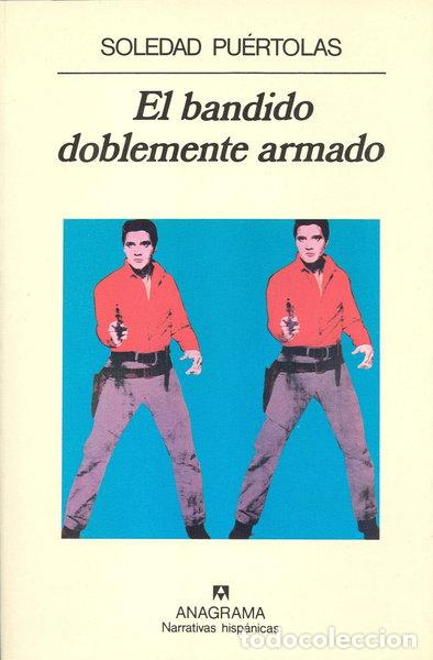 Libros: El bandido doblemente armado- 9788433917485
