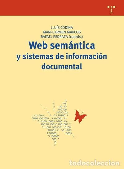 Libros: Web sem&aacute;ntica y sistemas de informaci&oacute;n documental- 9788497044608