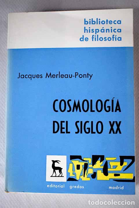 Libros: Cosmolog&iacute;a del siglo XX.- Merleau-Ponty, Jacques