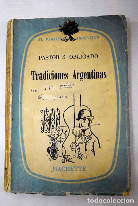 Libros: Tradiciones argentinas.- Obligado, Pastor S.