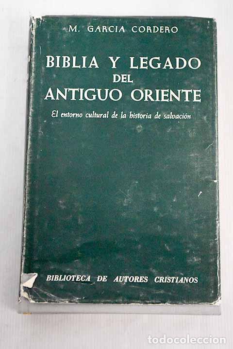Libros: La Biblia y el legado del antiguo Oriente: el entorno cultural de la historia de salvaci&oacute;n