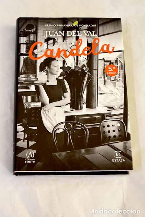 Libros: Candela: Premio Primavera de Novela 2019.- Val, Juan del