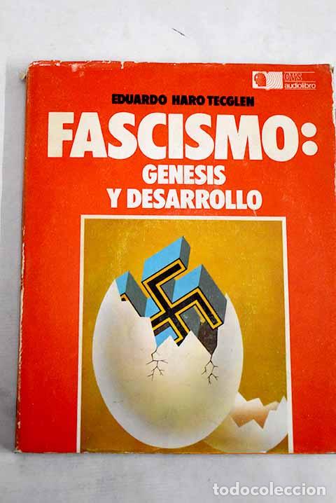 Libros: Fascismo: g&eacute;nesis y desarrollo.- Haro Tecglen, Eduardo
