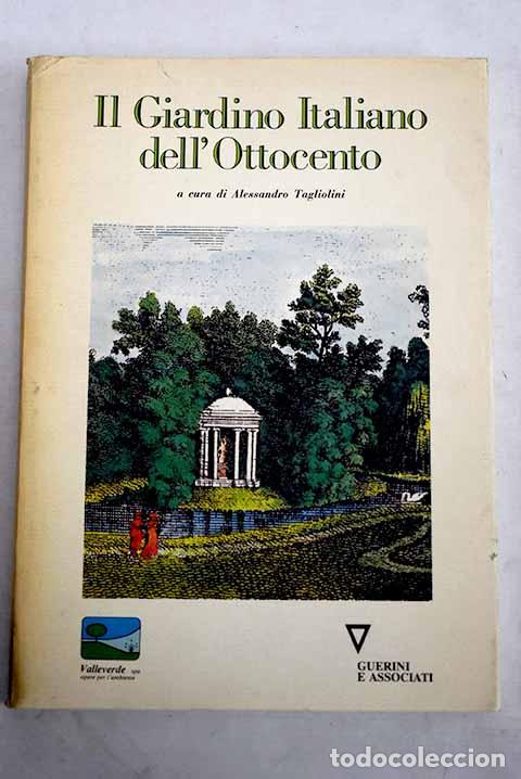 Libros: Il giardino italiano dell Ottocento nelle immagini, nella letteratura, nelle memorie