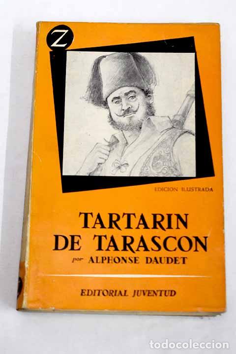 Libros: Tartar&iacute;n de Tarasc&oacute;n.- Daudet, Alphonse
