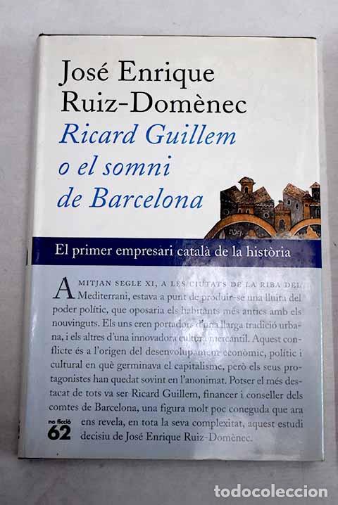 Libros: Ricard Guillem o El somni de Barcelona.- Ruiz-Domenec, Jos&eacute; Enrique