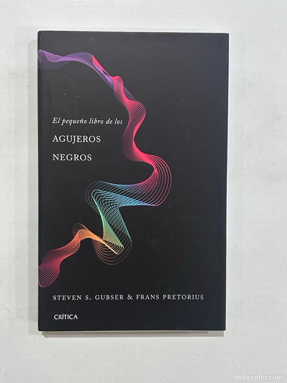Livros em segunda m&atilde;o: Steven S. Guber & Frans Pretorius - El peque&ntilde;o libro de los agujeros negros