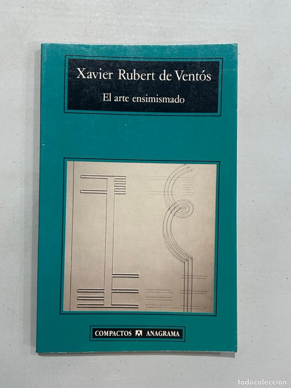 Livros em segunda m&atilde;o: Xavier Rubert de Vent&oacute;s - El arte ensimismado