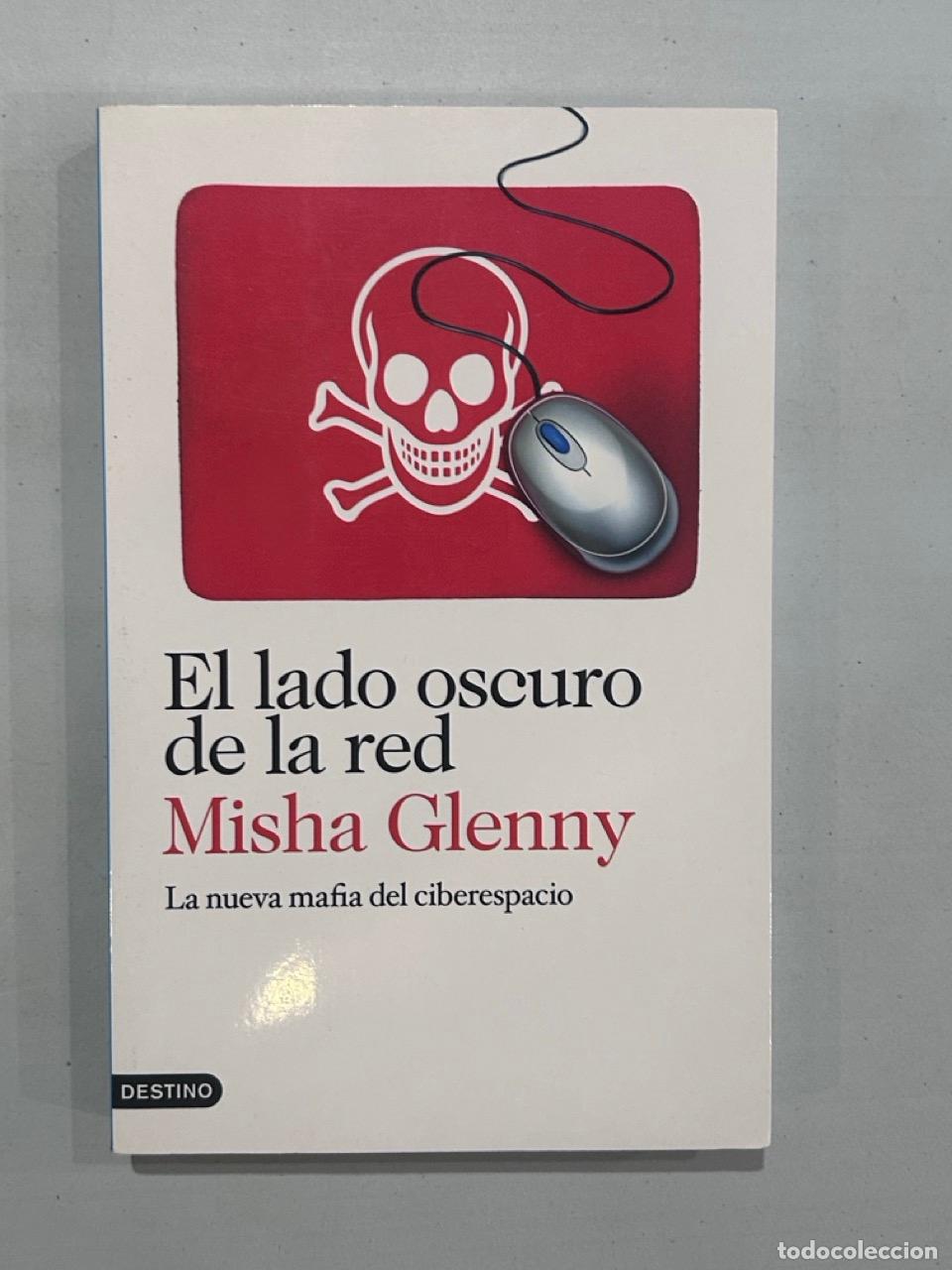 Libros: Misha Glenny - El lado oscuro de la red - Foto 1