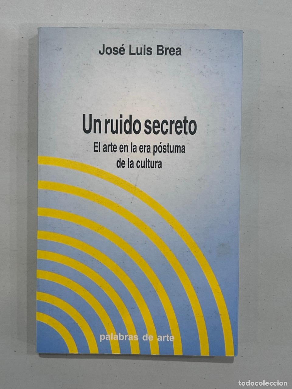 Libros: Jos&eacute; Luis Brea - Un ruido secreto - Foto 1