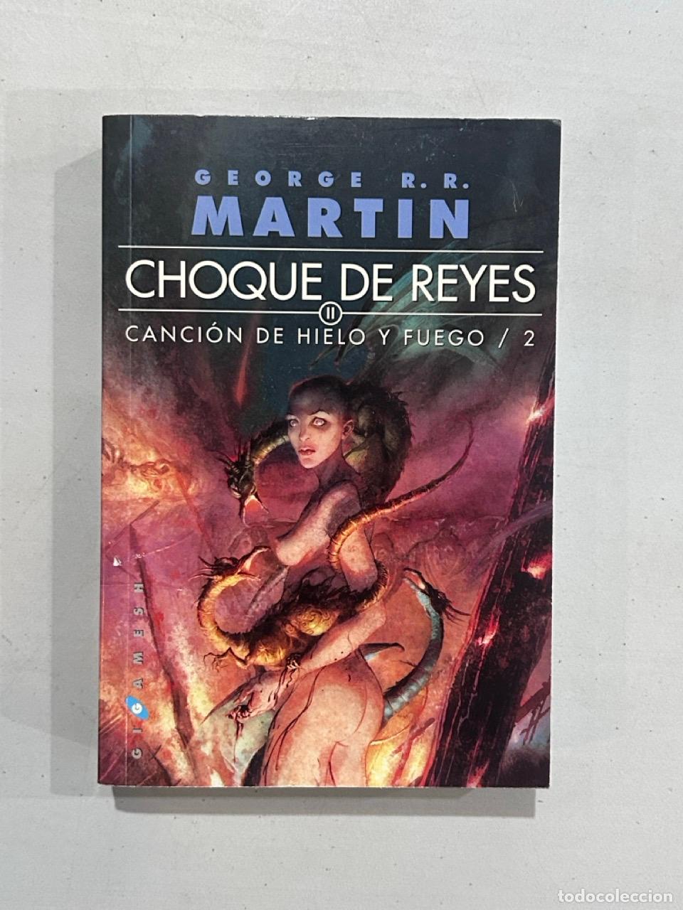 Libros: George R. R. Martin - Choque de reyes II Canci&oacute;n de hielo y fuego 2