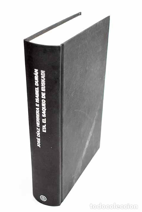 Libri di seconda mano: ETA, el saqueo de Euskadi.- D&iacute;az Herrera, Jos&eacute;