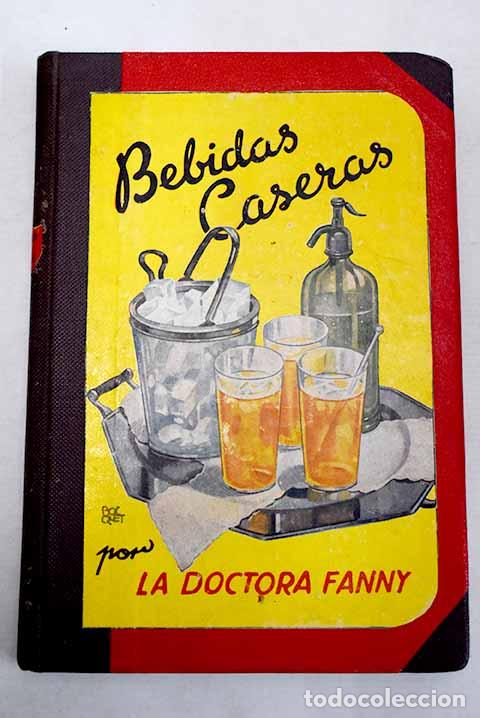 Libri di seconda mano: Bebidas caseras: m&aacute;s de 300 f&oacute;rmulas.- Fanny