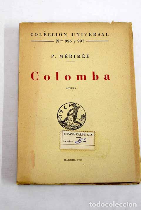 Libros: Colomba: M&eacute;rim&eacute;e, Prosper.- M&eacute;rim&eacute;e, Prosper
